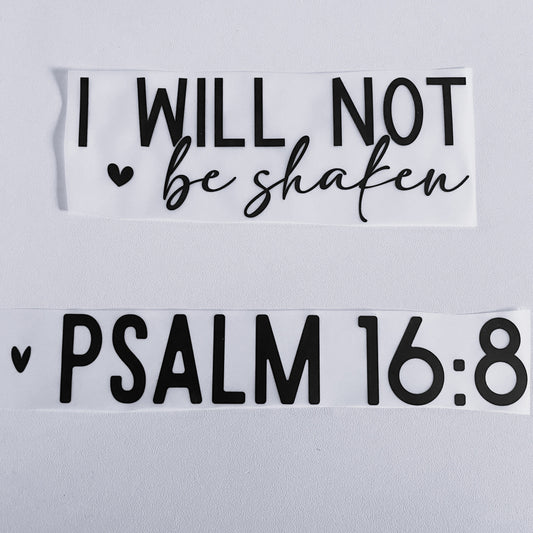 I Will Not Be Shaken Hot Peel Custom Full Color Ready For Press DTF Print Transfer, Direct To Film DTF Tea-Shirt Shoppe