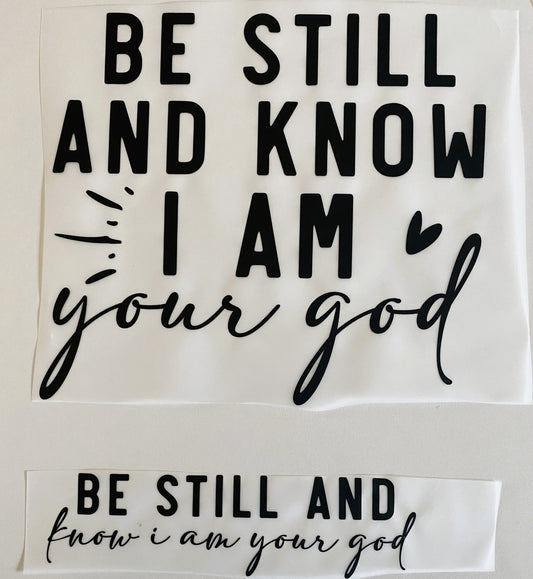 Be Still Hot Peel Custom Full Color Ready For Press DTF Print Transfer, Direct To Film DTF Tea-Shirt Shoppe