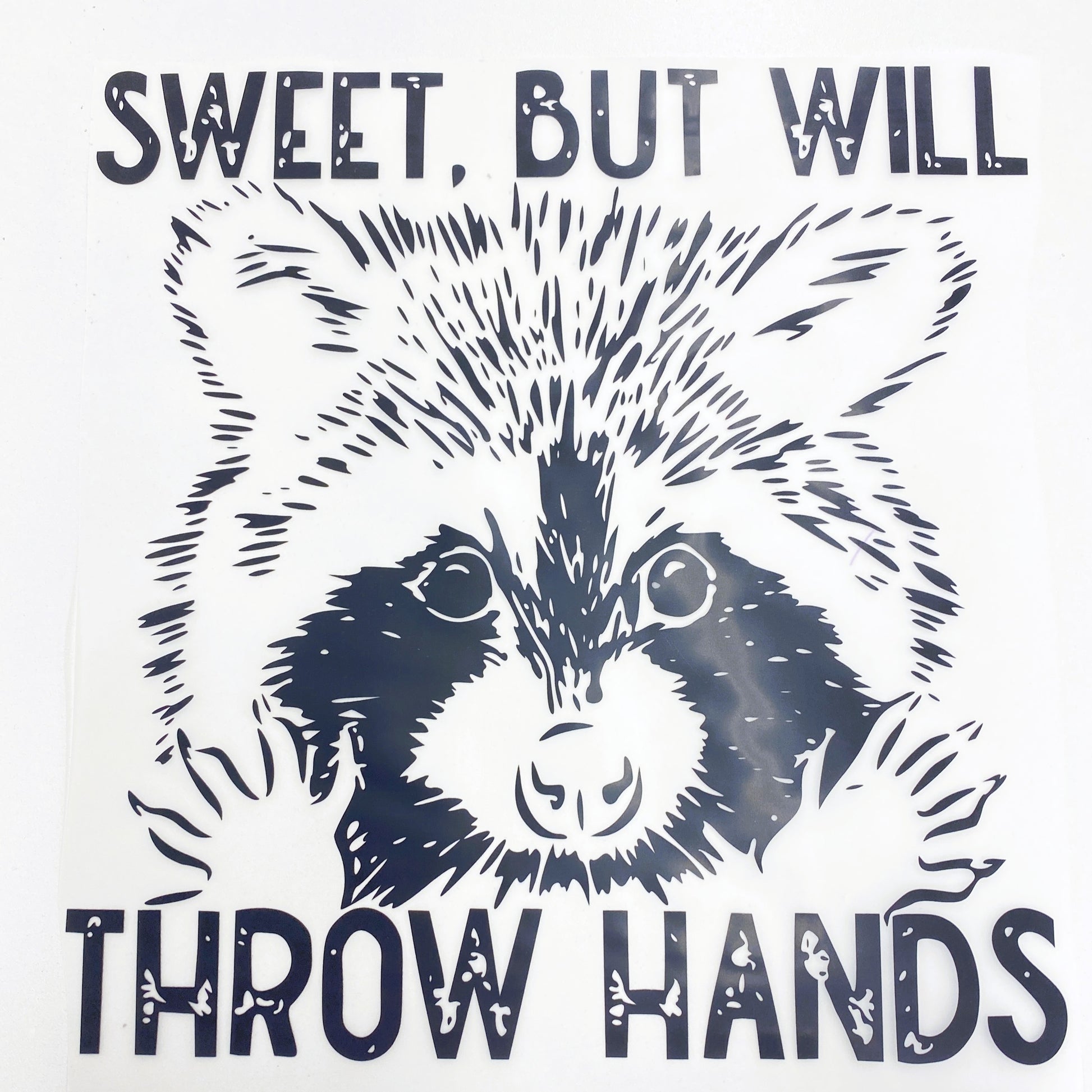 Sweet But Will Throw Hands Hot Peel Custom Full Color Ready For Press DTF Print Transfer, Direct To Film DTF Tea-Shirt Shoppe
