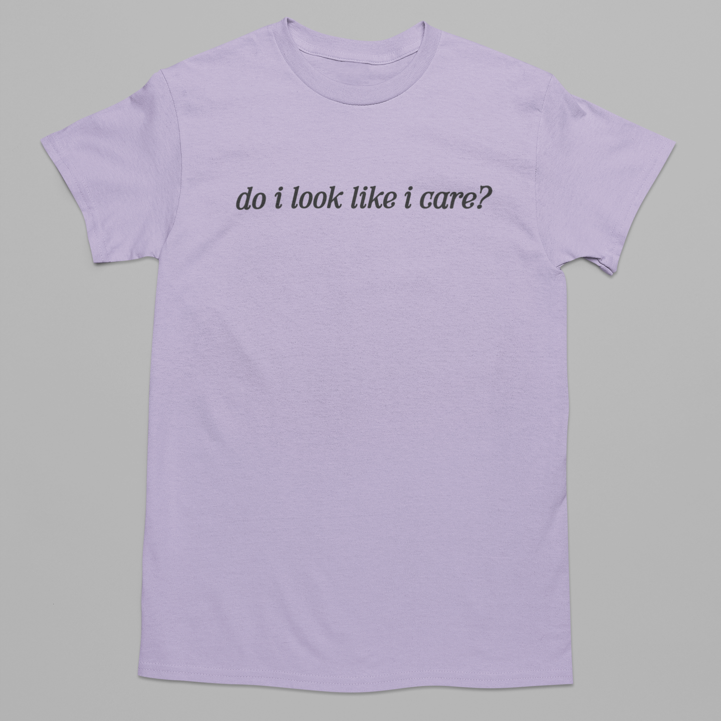 Do I Look Like I Care Graphic Tee T-shirt Tea Shirt Shoppe S Orchid
