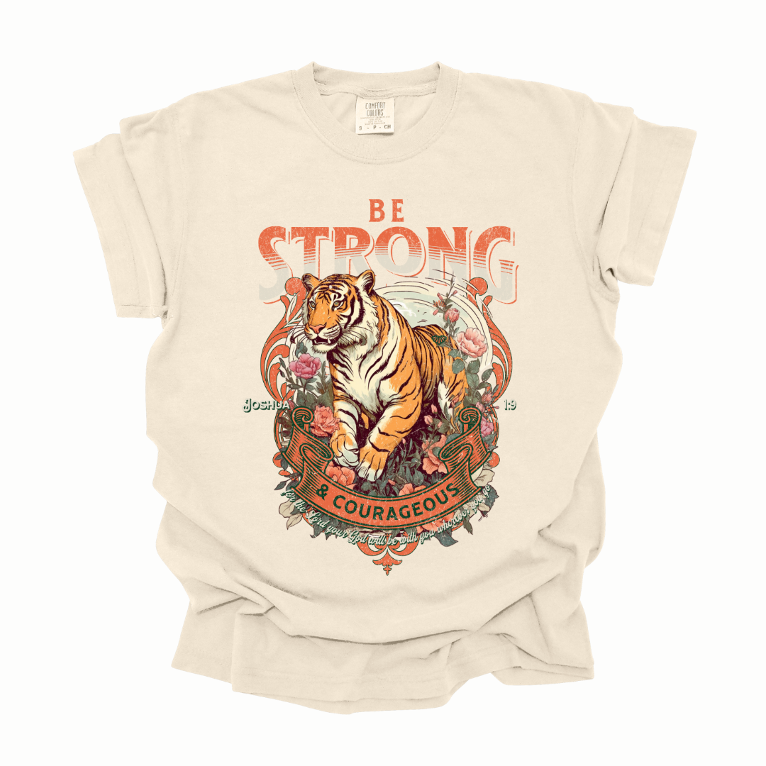 Be Strong And Courageous Graphic Tee T-shirt Tea Shirt Shoppe