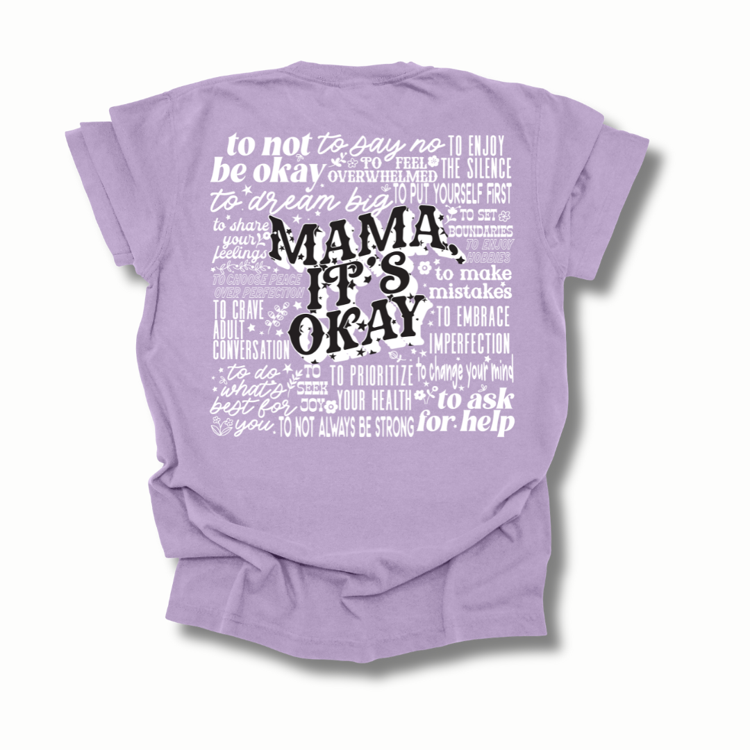 Mama It's Okay Graphic Tee T-shirt Tea Shirt Shoppe S Orchid