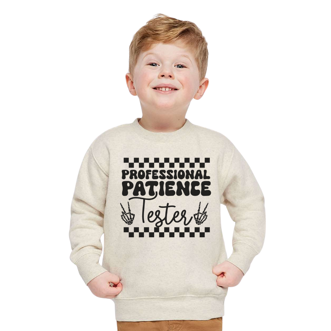 Proffessional Patience Tester Youth & Toddler Sweatshirt
