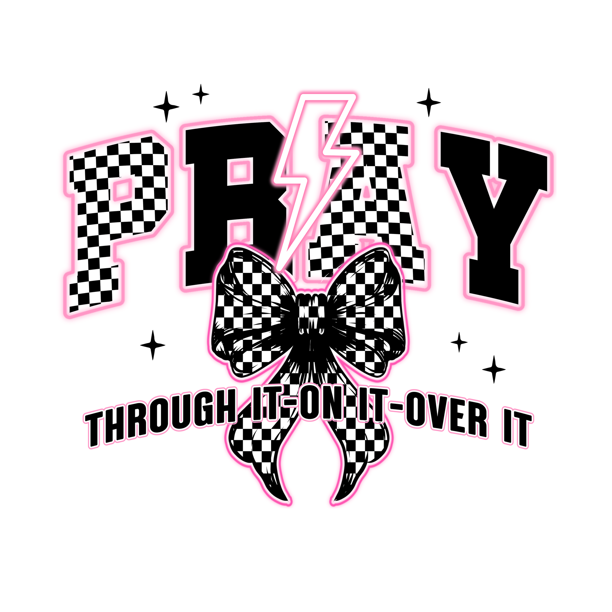 PRAY Through It Bow Hot Peel Custom Full Color Ready For Press DTF Print Transfer, Direct To Film Tea-Shirt Shoppe