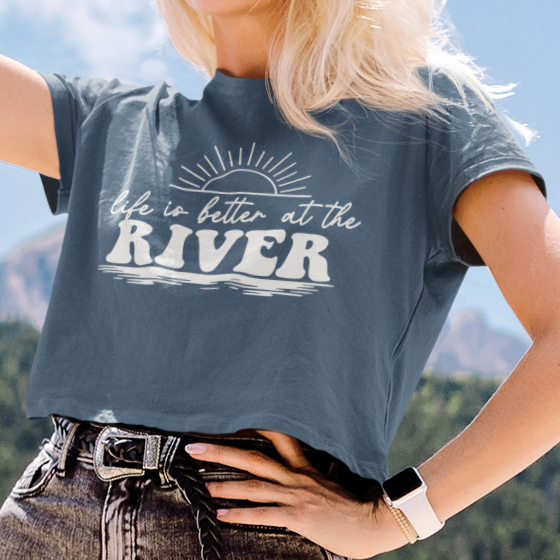 Life Is Better At The River Cropped Graphic Tee T-shirt Tea Shirt Shoppe