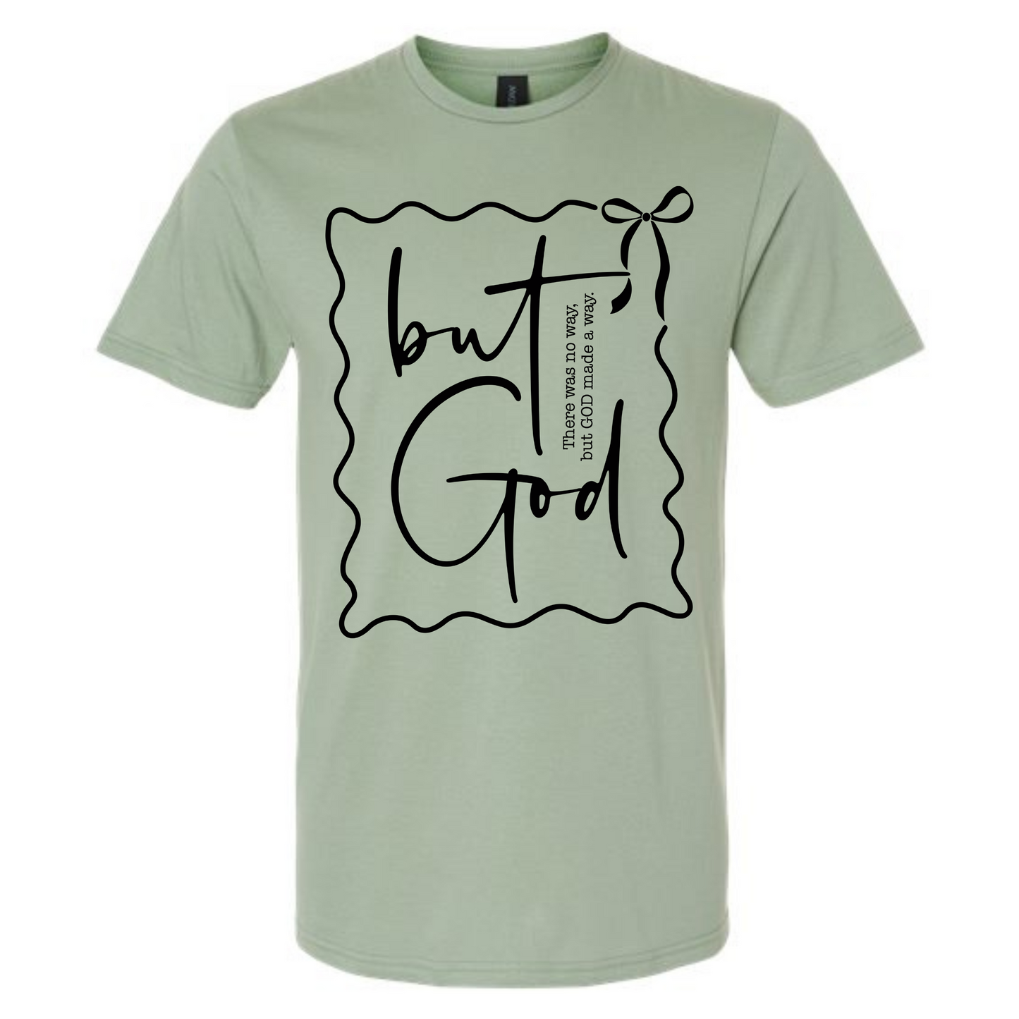 But God Graphic Tee T-shirt Tea Shirt Shoppe