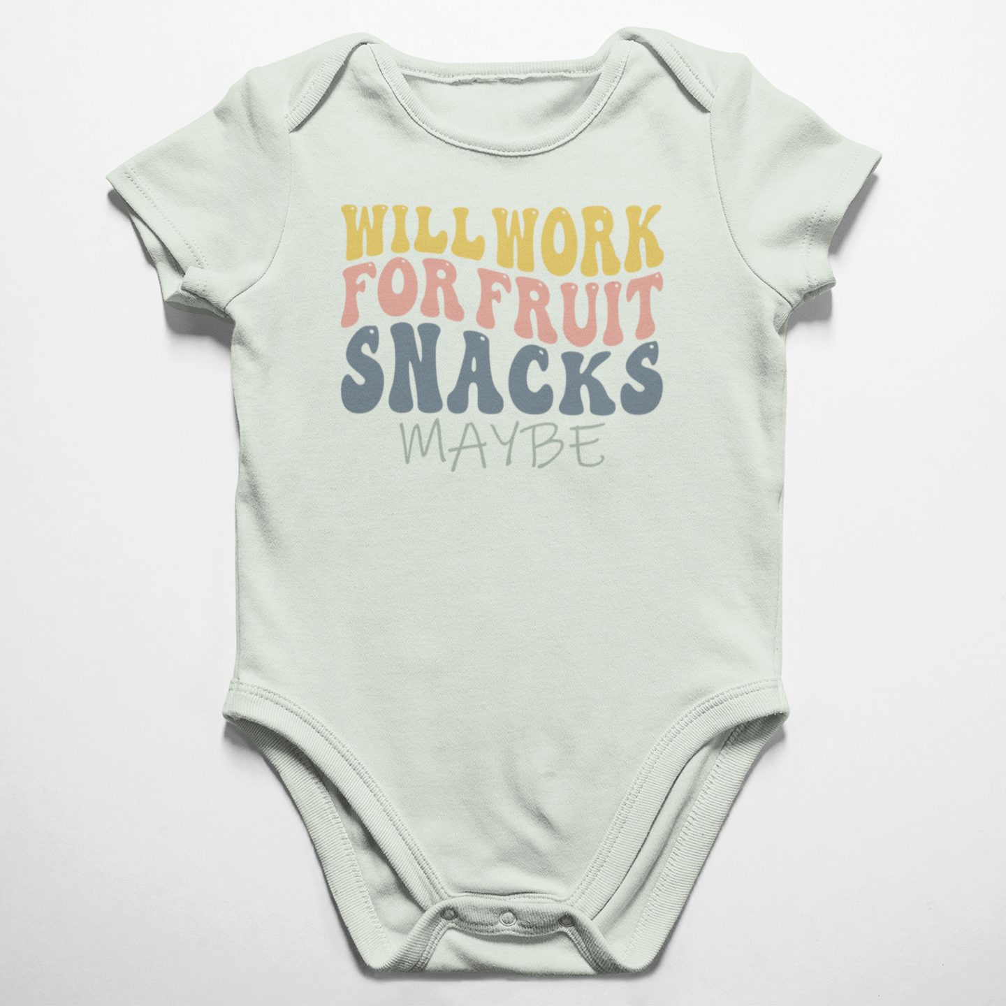 Will Work For Fruit Snacks Infant Bodysuit Baby & Toddler Clothing Tea Shirt Shoppe NB - Bodysuit Honeydew