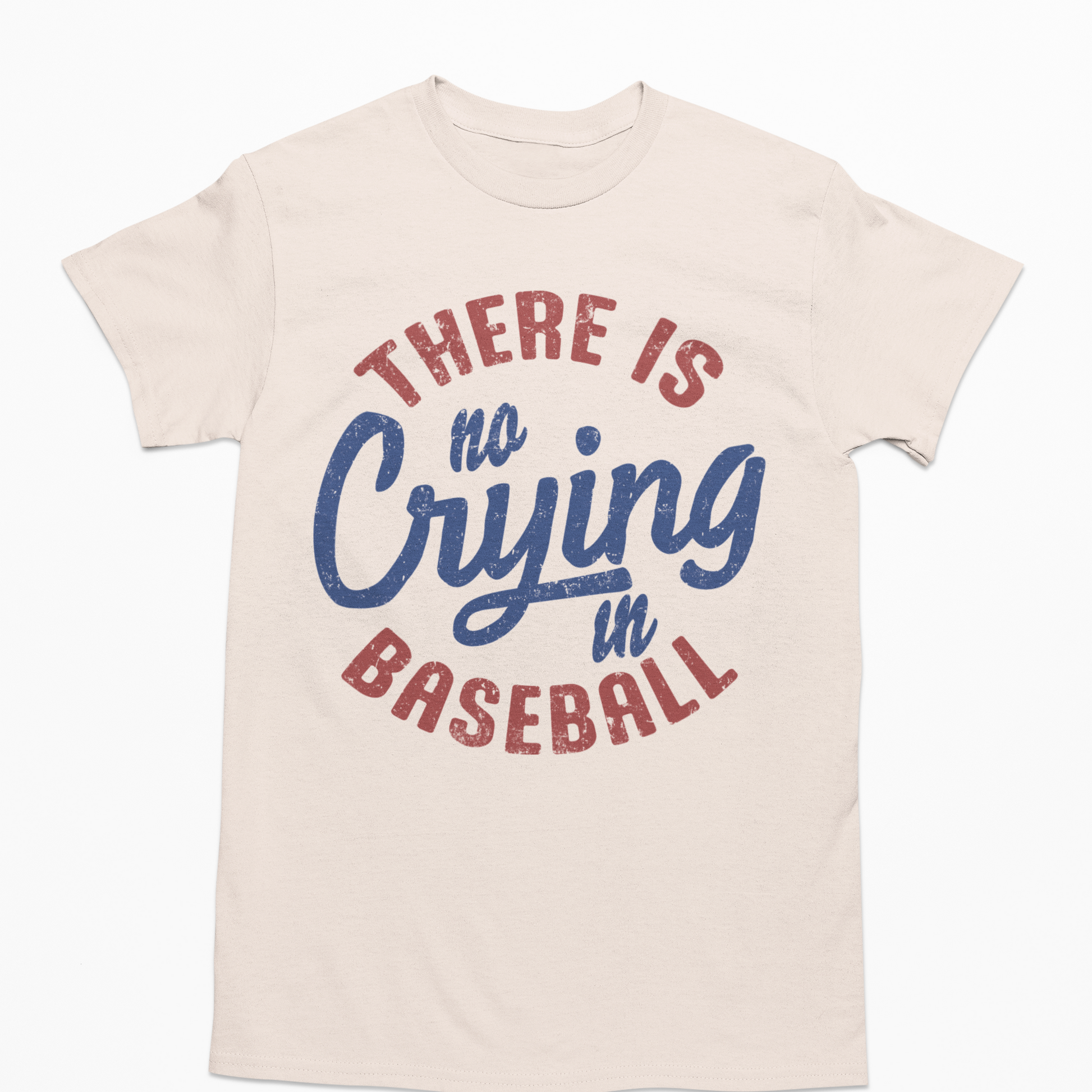 Theres No Crying In Baseball Graphic Tee T-shirt Tea Shirt Shoppe