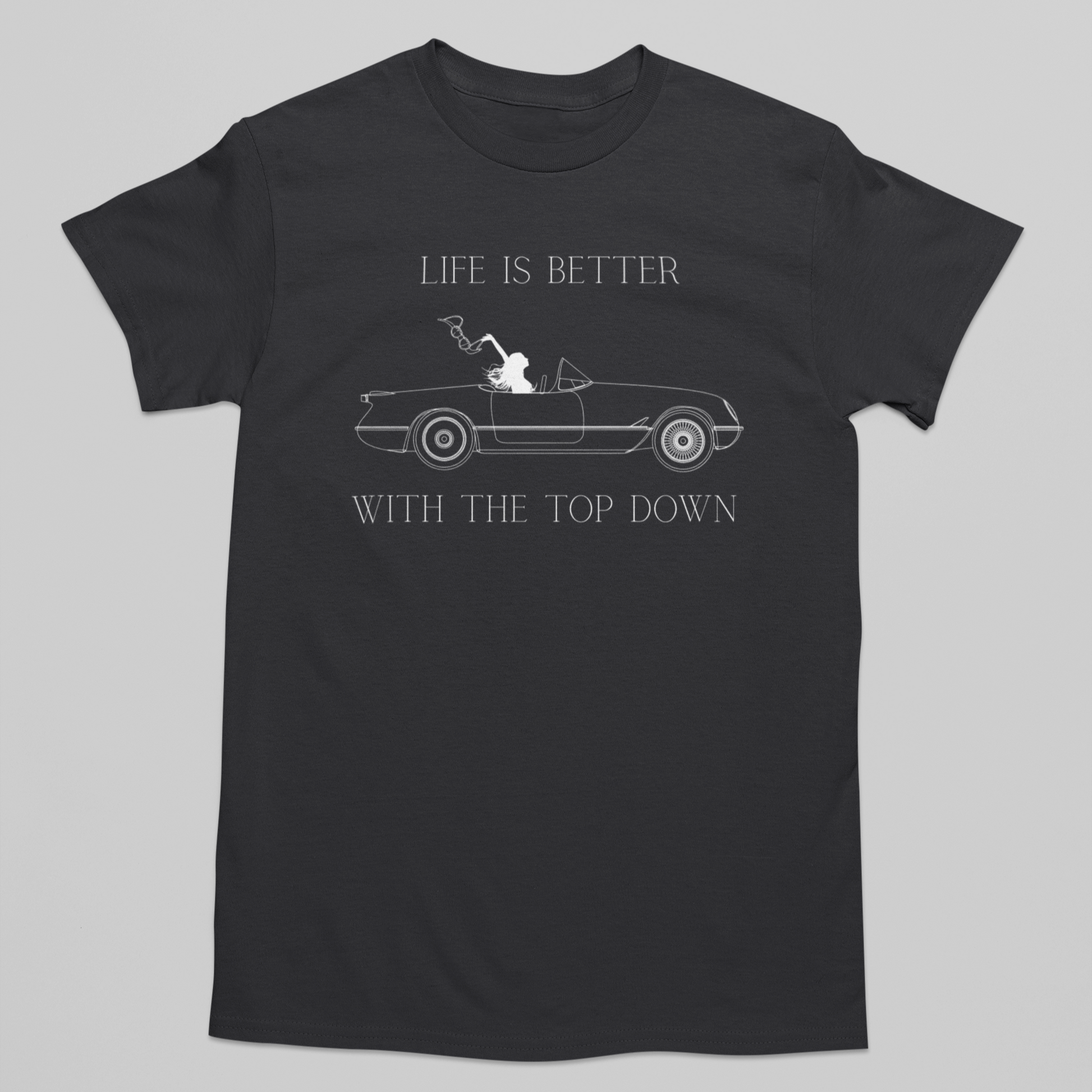 Life Is Better With The Top Down T-shirt Tabs Dad's Tees S Black