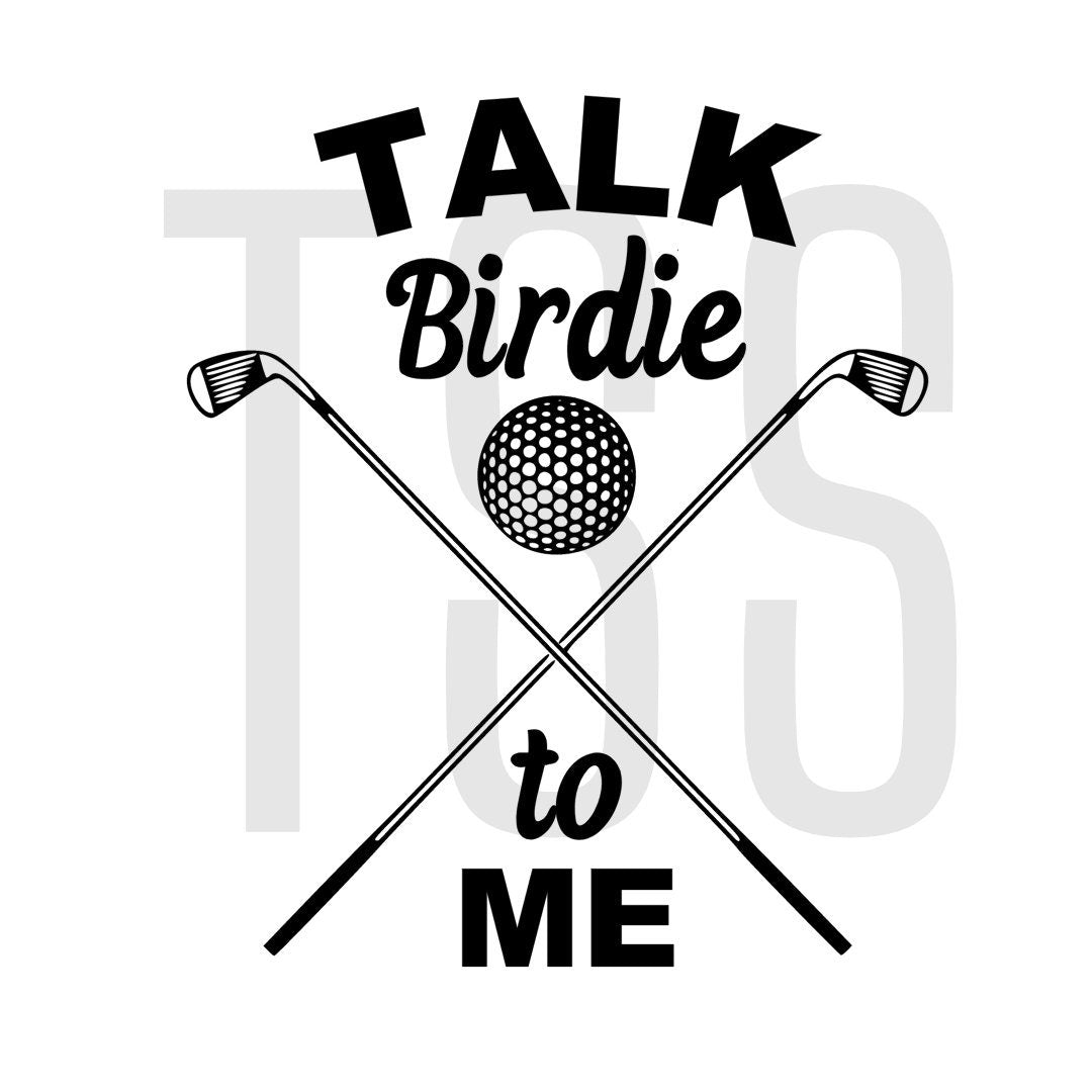 Talk Birdie To Me DTF Transfer Hot Peel Custom Full Color Ready For Press DTF Print Transfer, Direct To Film Tea-Shirt Shoppe
