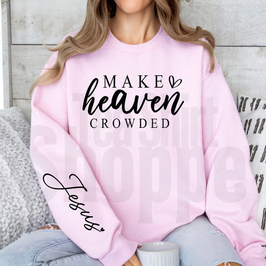 Make Heaven Crowded Hot Peel Custom Full Color Ready For Press DTF Print Transfer, Direct To Film Tea-Shirt Shoppe