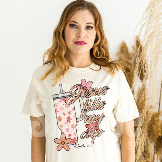 Jesus Fills My Cup Psalm 23:5 Hot Peel Custom Full Color Ready For Press DTF Print Transfer, Direct To Film Tea-Shirt Shoppe