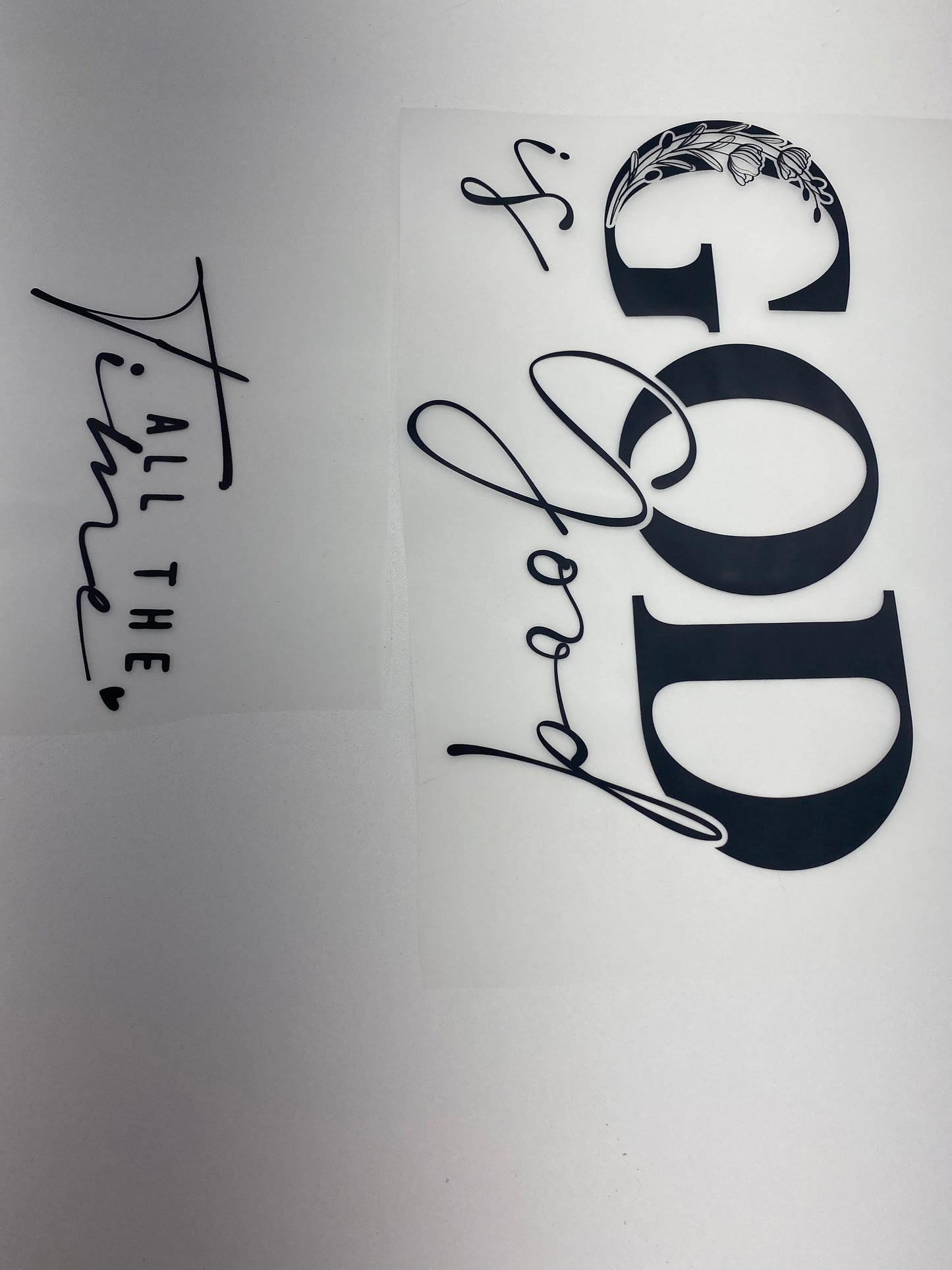 God Is Good All The Time Hot Peel Custom Full Color Ready For Press DTF Print Transfer, Direct To Film Tea-Shirt Shoppe