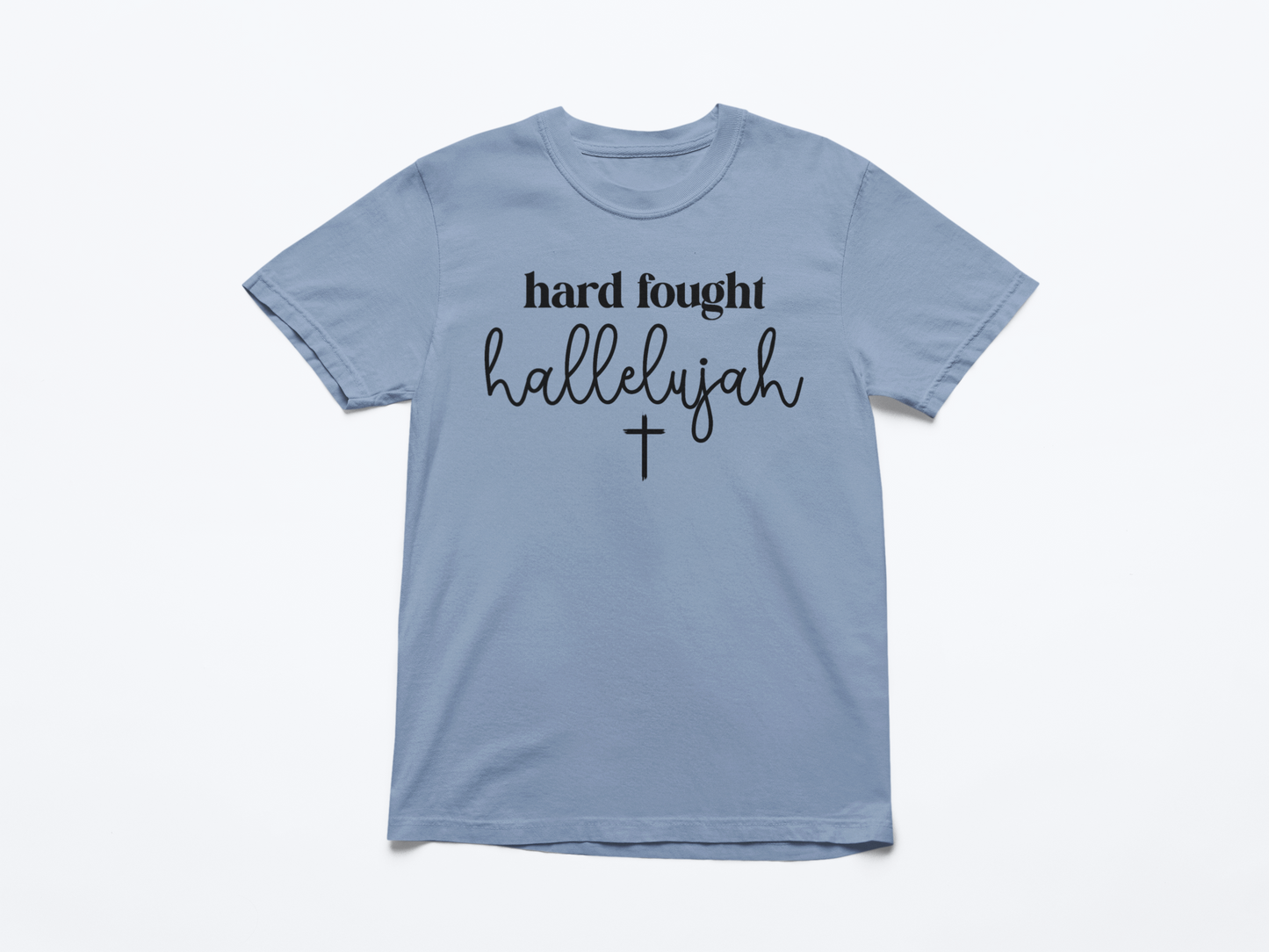 Hard Fought Hallelujah Graphic Tee T-shirt Tea Shirt Shoppe