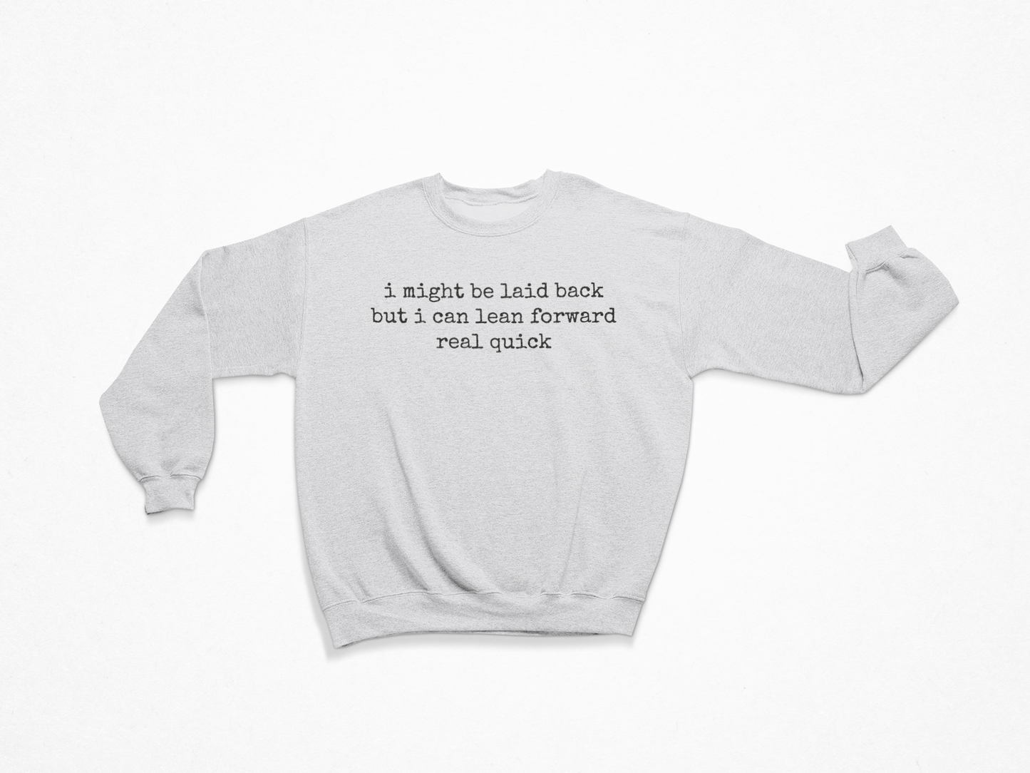 I Might Be Laid Back Adult Graphic Sweatshirt