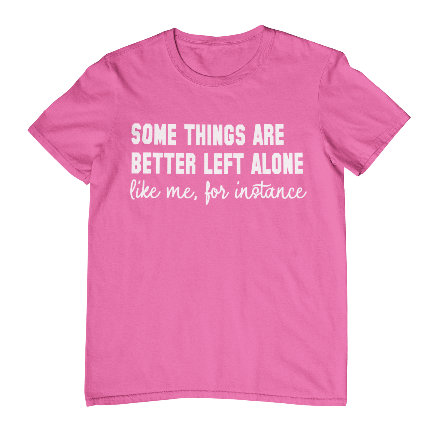 Better Left Alone Adult Graphic Tshirt