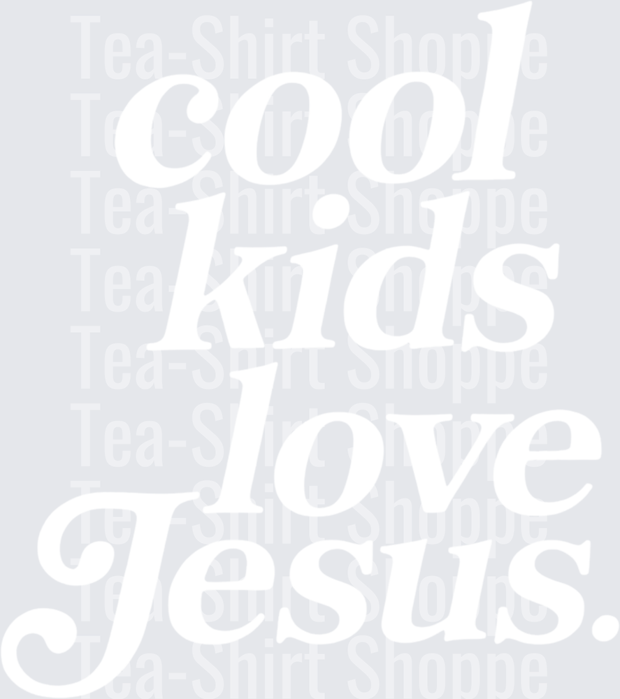 Cool Kids Love Jesus