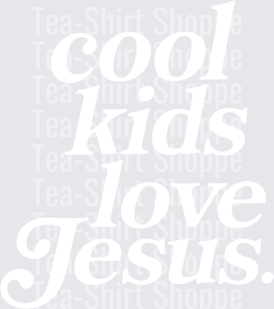 Cool Kids Love Jesus