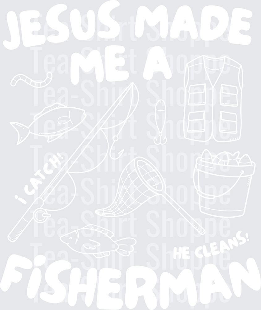 Jesus made me a fisherman white