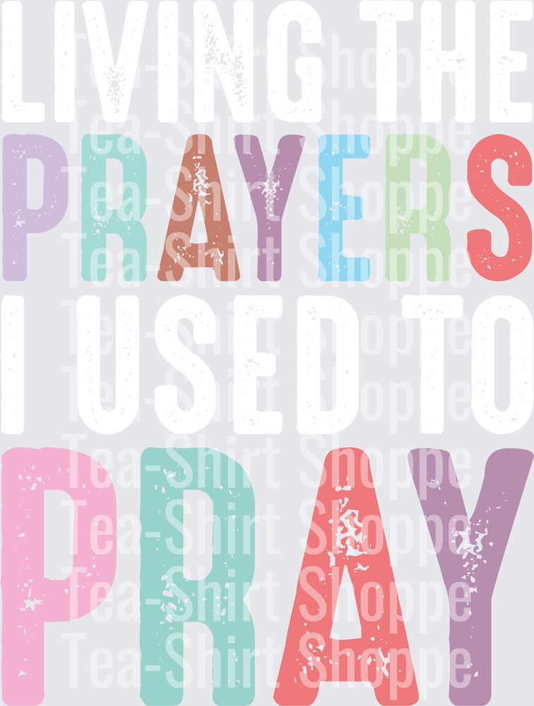Living the Prayers Back