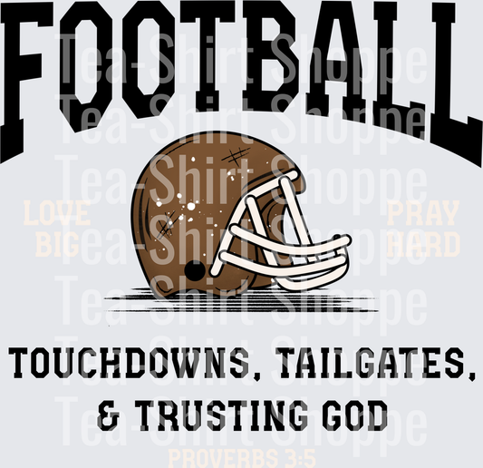 Football Touchdowns Tailgates & Trusting God Helmet