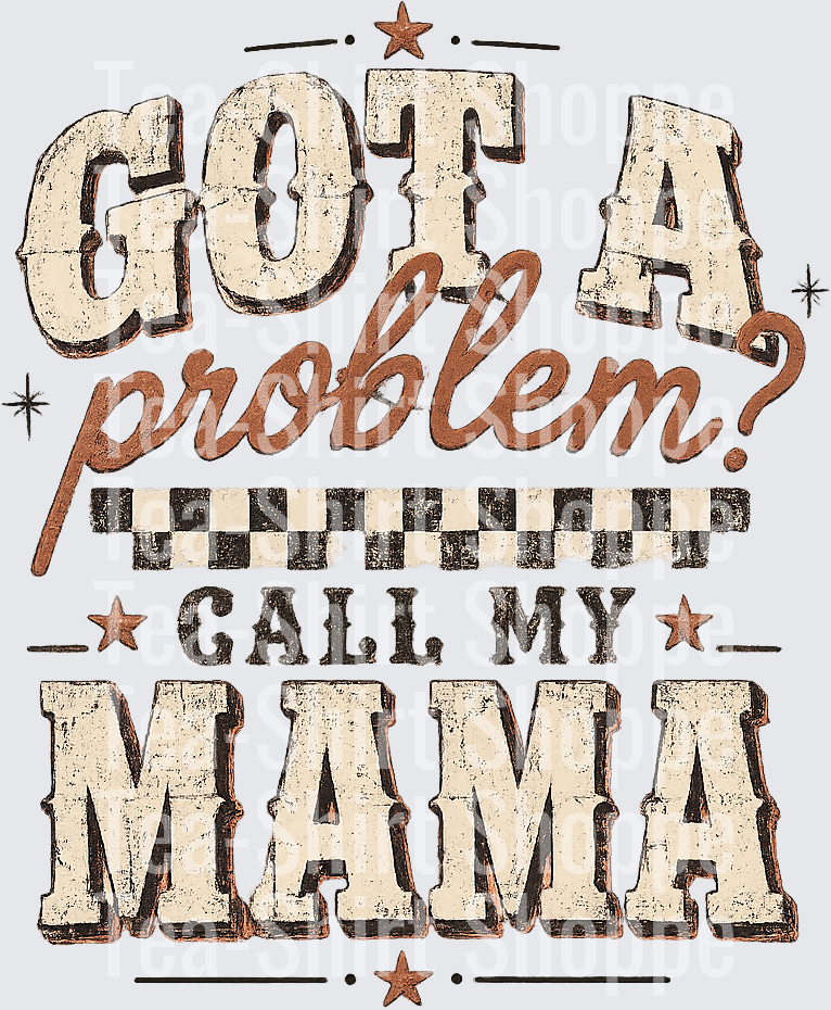 Got A Problem Call My Mama Retro Checkered Typography