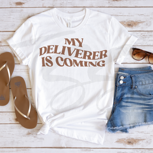 My Deliverer Is Coming DTF Transfer