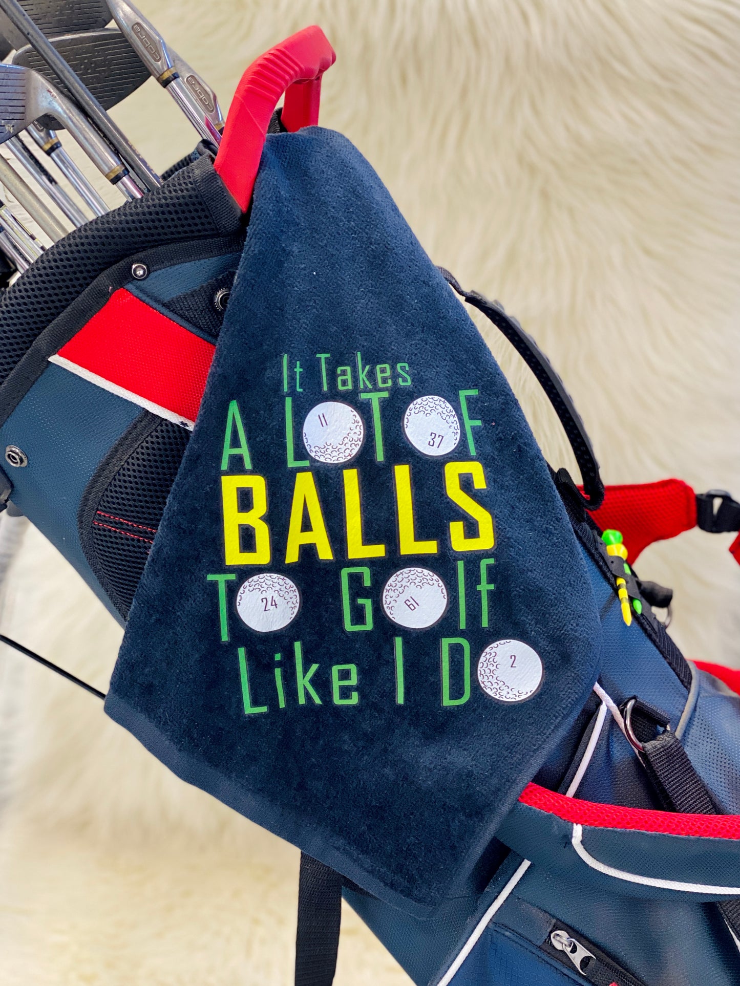 It Takes a Lot of Balls Golf Towel